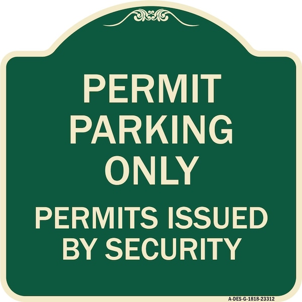 Permit Parking Permits Issued by Security Heavy-Gauge Aluminum Sign, 18" x 18", G-1818-23312